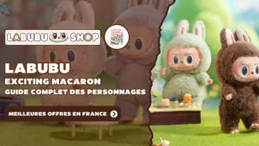 Labubu Exciting Macaron – Guide Complet des Personnages & Meilleures Offres en France