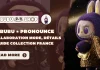 Labubu × Pronounce – Collaboration Mode, Détails & Guide Collection France